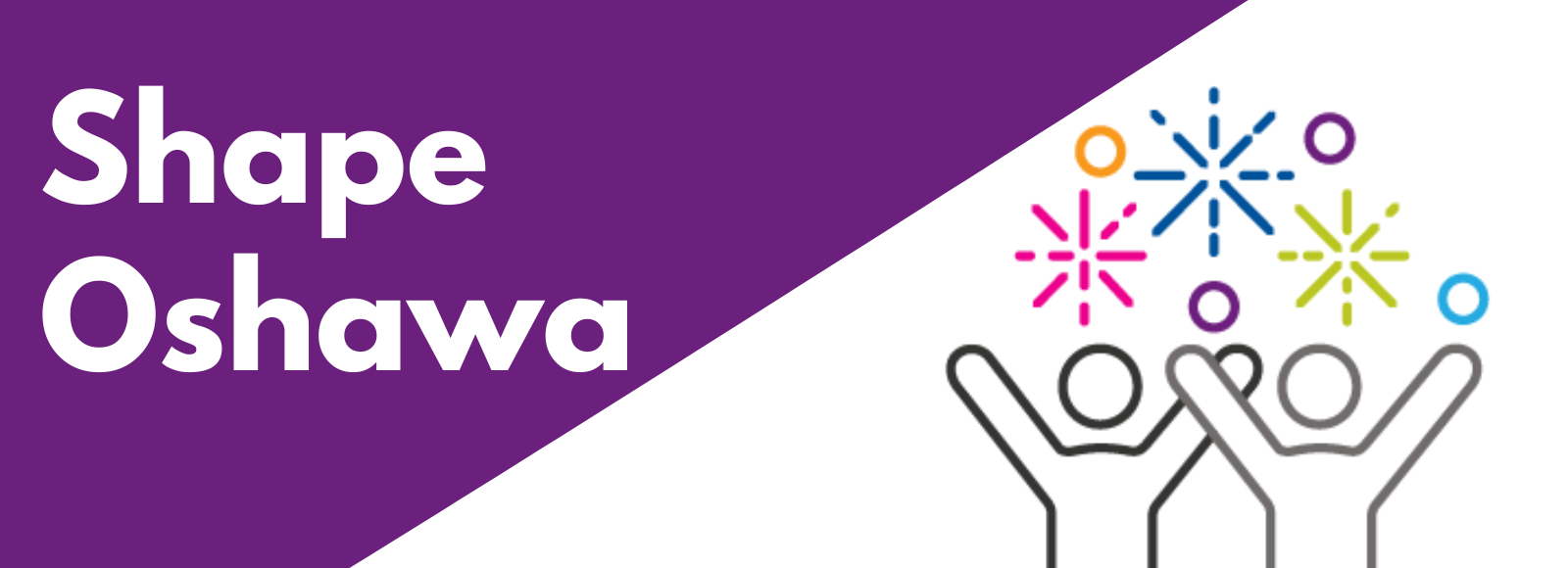 graphic of people with arms raised and colour bursts above their heads with white text on a purple background that reads "Shape Oshawa" 
